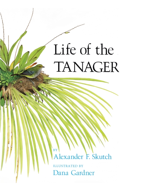 Life of the Tanager, Hardback Book