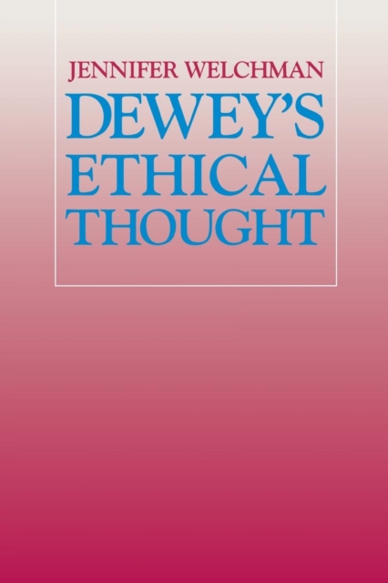 Dewey's Ethical Thought, Hardback Book