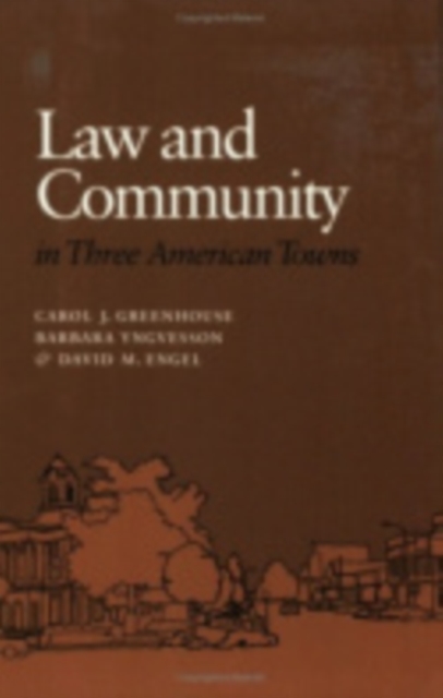 Law and Community in Three American Towns, Hardback Book