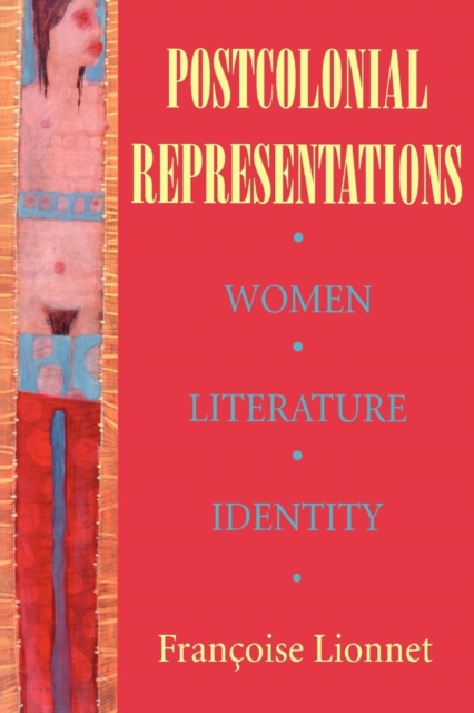 Postcolonial Representations : Women, Literature, Identity, Hardback Book