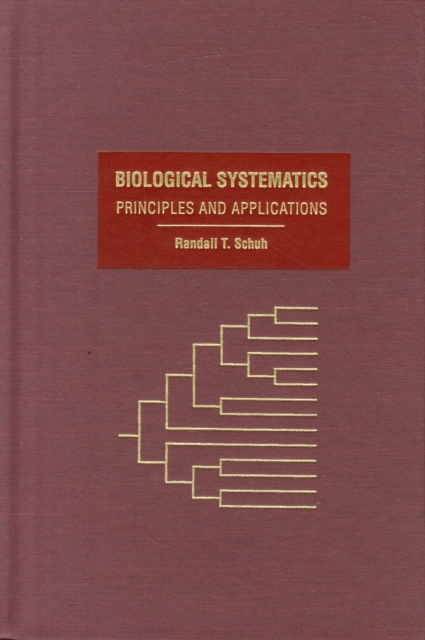Biological Systematics : Principles and Applications, Hardback Book