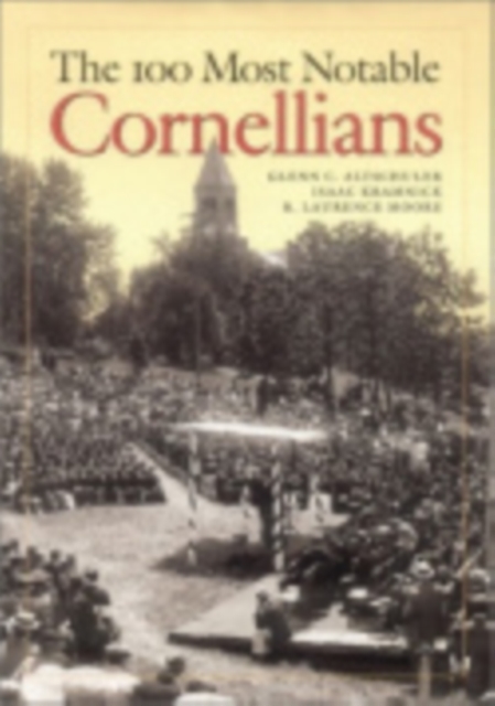 The 100 Most Notable Cornellians, Hardback Book