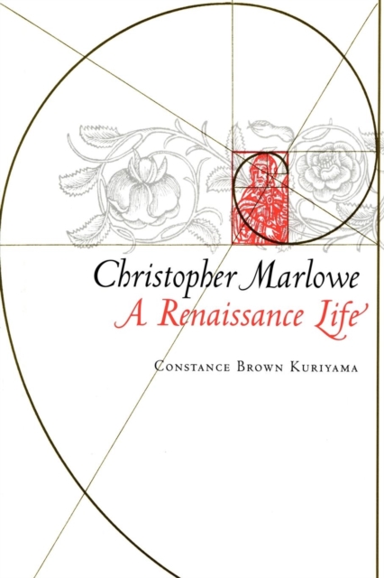 Christopher Marlowe : A Renaissance Life, Hardback Book