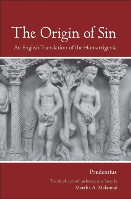 The Origin of Sin : An English Translation of the "Hamartigenia", Hardback Book