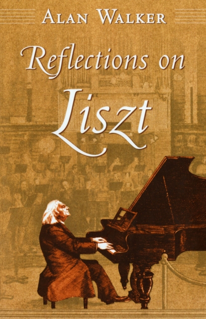 Reflections on Liszt, Hardback Book