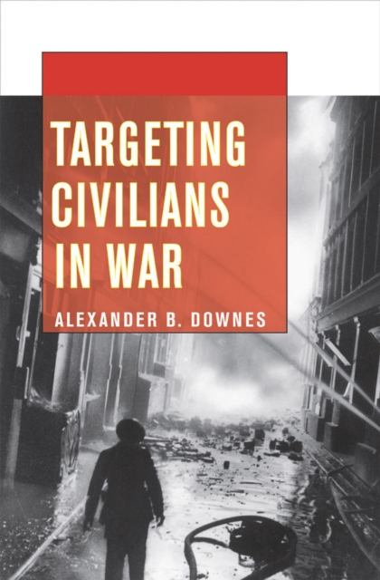 Targeting Civilians in War, Hardback Book