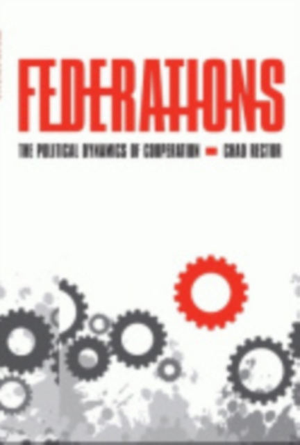 Federations : The Political Dynamics of Cooperation, Hardback Book