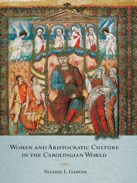 Women and Aristocratic Culture in the Carolingian World, Hardback Book