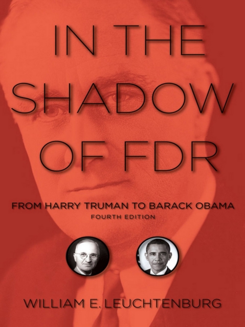In the Shadow of FDR : From Harry Truman to Barack Obama, Hardback Book