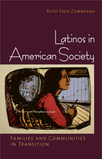Latinos in American Society : Families and Communities in Transition, Hardback Book