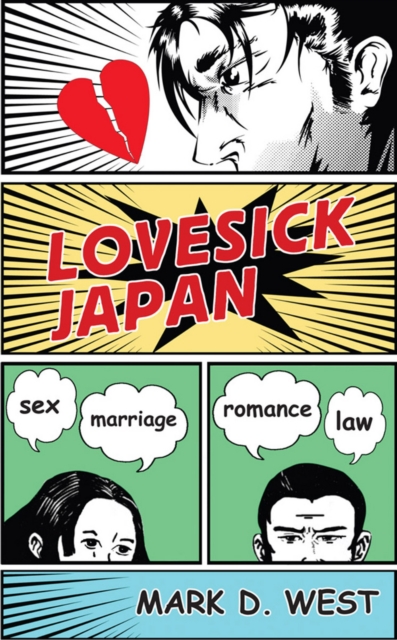 Lovesick Japan : Sex * Marriage * Romance * Law, Hardback Book