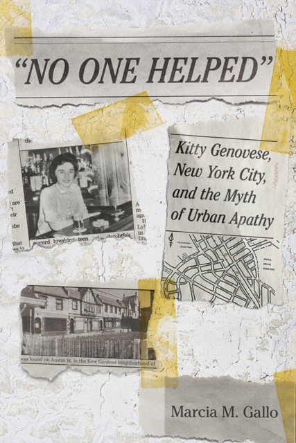 "No One Helped" : Kitty Genovese, New York City, and the Myth of Urban Apathy, Hardback Book