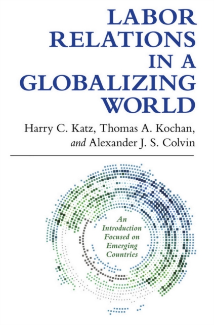 Labor Relations in a Globalizing World, PDF eBook