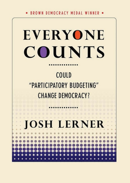 Everyone Counts : Could "Participatory Budgeting" Change Democracy?, PDF eBook