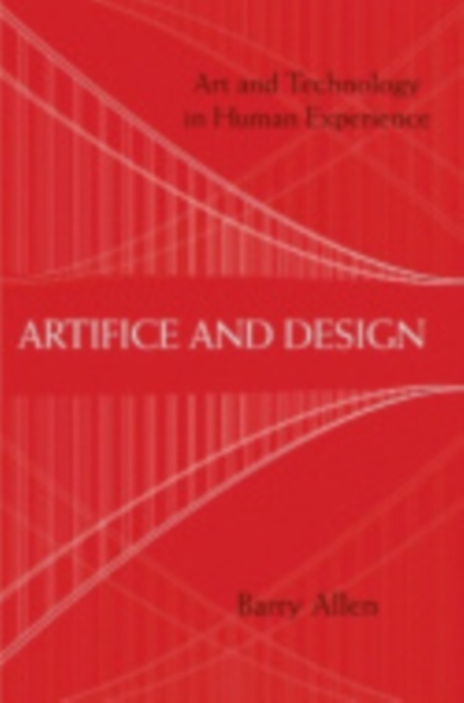 Artifice and Design : Art and Technology in Human Experience, Electronic book text Book