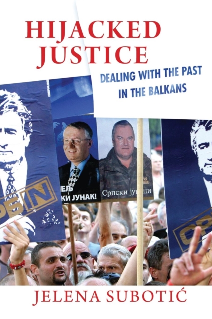 Hijacked Justice : Dealing with the Past in the Balkans, PDF eBook