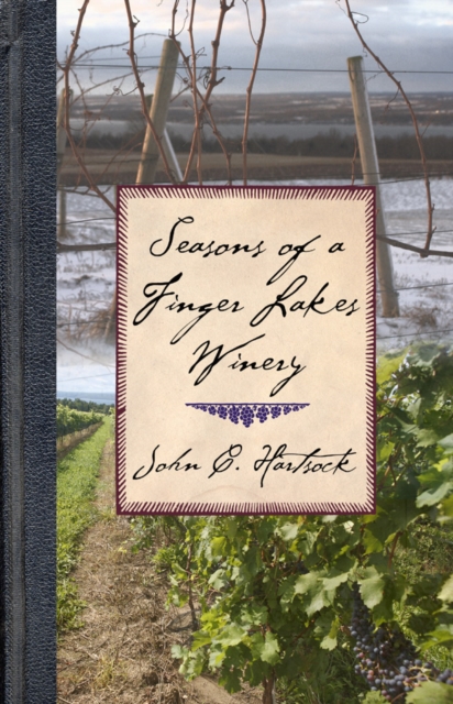 Seasons of a Finger Lakes Winery, PDF eBook