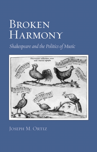 Broken Harmony : Shakespeare and the Politics of Music, PDF eBook
