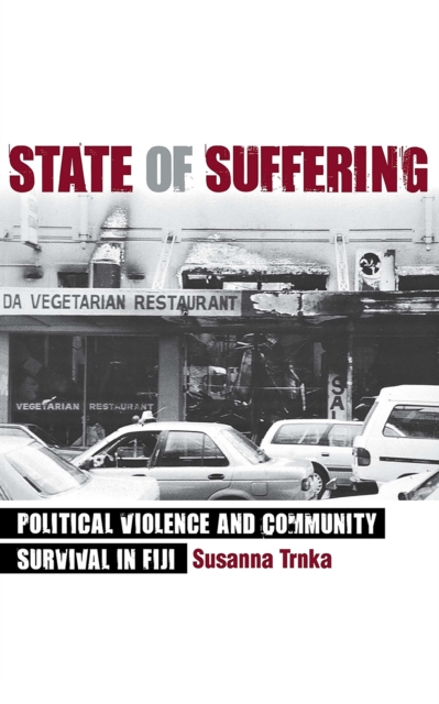 State of Suffering : Political Violence and Community Survival in Fiji, PDF eBook