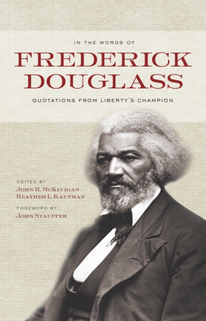 In the Words of Frederick Douglass : Quotations from Liberty's Champion, PDF eBook