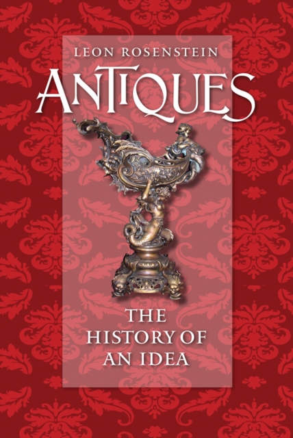 Antiques : The History of an Idea, EPUB eBook