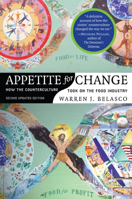 Appetite for Change : How the Counterculture Took On the Food Industry, PDF eBook
