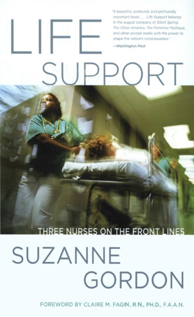 Life Support : Three Nurses on the Front Lines, Paperback / softback Book