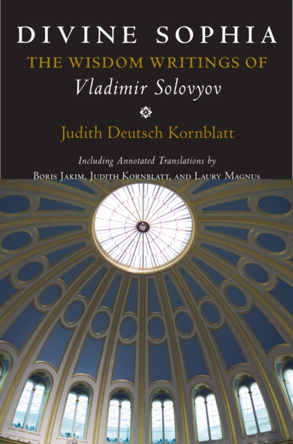 Divine Sophia : The Wisdom Writings of Vladimir Solovyov, Paperback / softback Book
