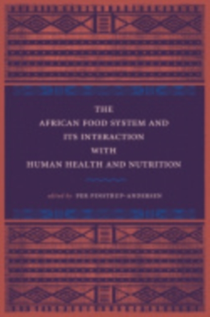 The African Food System and Its Interactions with Human Health and Nutrition, Paperback / softback Book