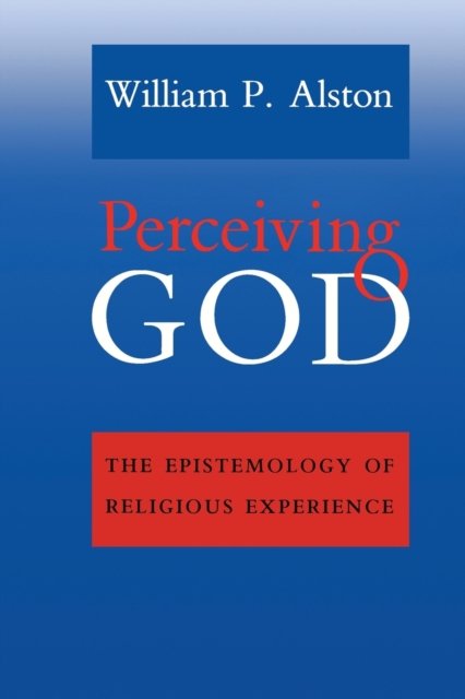 Perceiving God : The Epistemology of Religious Experience, Paperback / softback Book