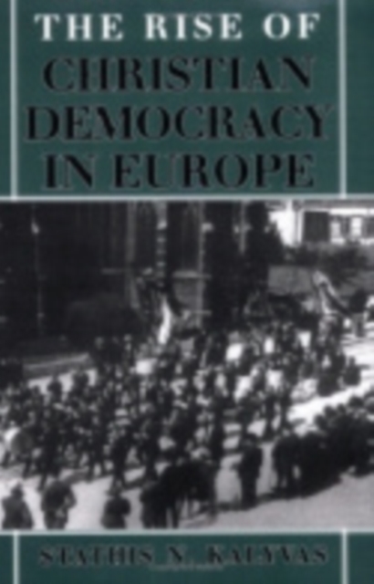 The Rise of Christian Democracy in Europe, Paperback / softback Book