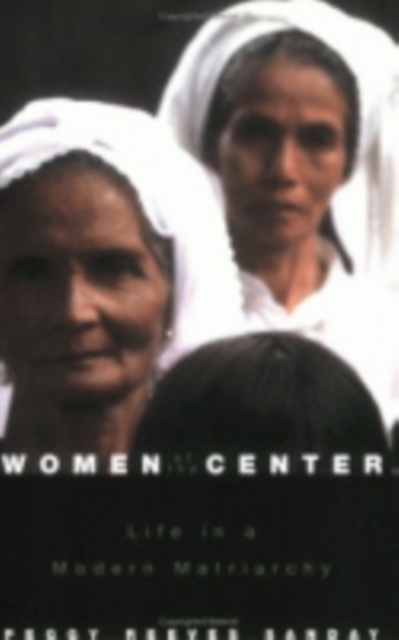 Women at the Center : Life in a Modern Matriarchy, Paperback / softback Book