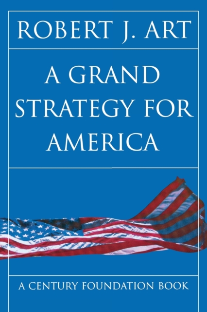 A Grand Strategy for America, Paperback / softback Book