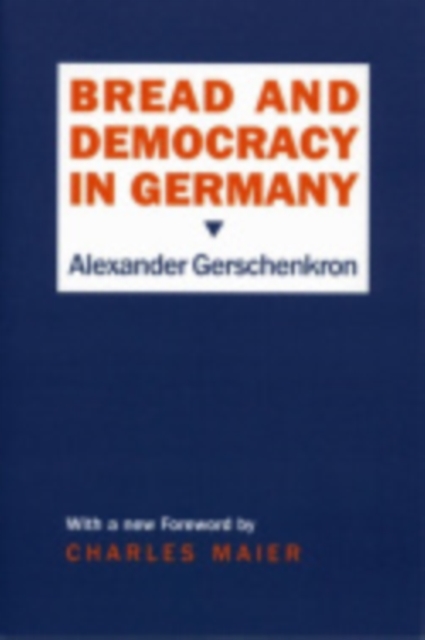 Bread and Democracy in Germany, Paperback / softback Book