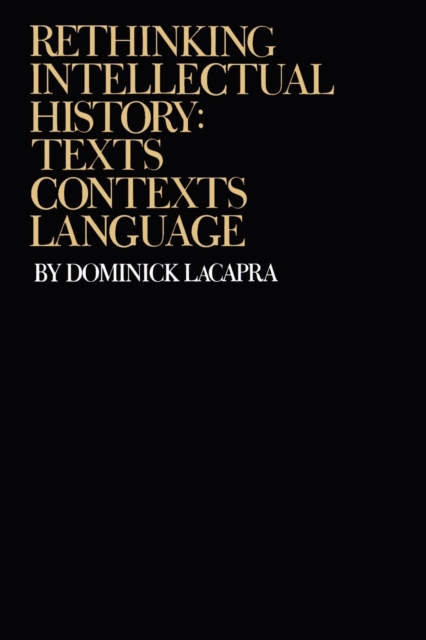 Rethinking Intellectual History : Texts, Contexts, Language, Paperback / softback Book