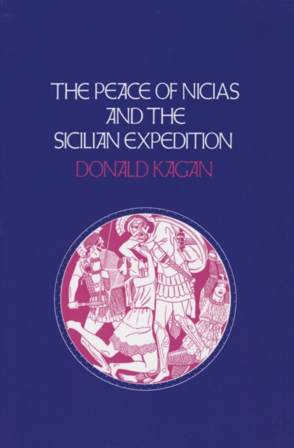 The Peace of Nicias and the Sicilian Expedition, Paperback / softback Book