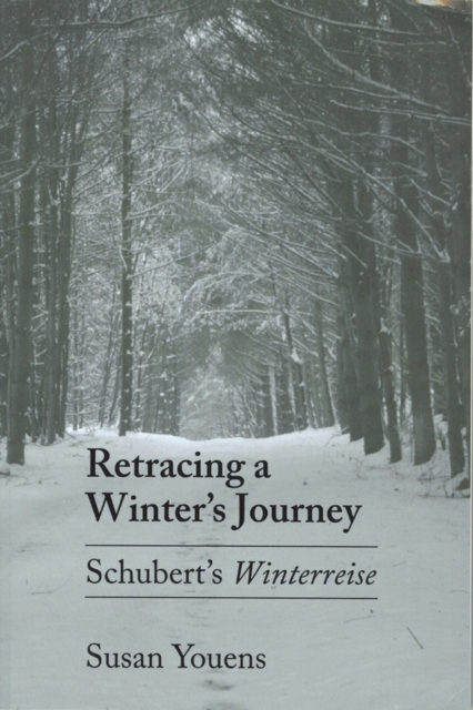 Retracing a Winter's Journey : Franz Schubert's "Winterreise", Paperback / softback Book