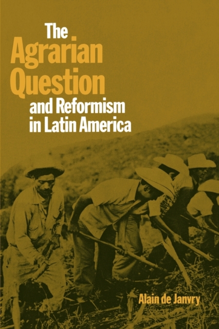 The Agrarian Question and Reformism in Latin America, Paperback / softback Book