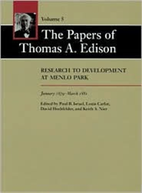 The Papers of Thomas A. Edison : Research to Development at Menlo Park, January 1879-March 1881, Hardback Book