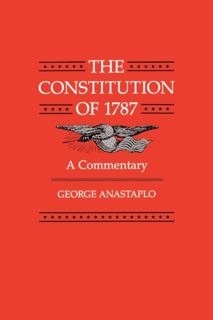The Constitution of 1787 : A Commentary, Paperback / softback Book