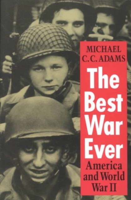 The Best War Ever : America and World War II, Paperback Book