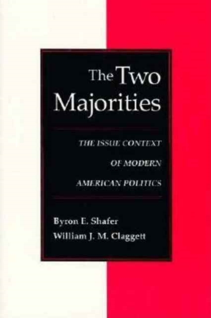 The Two Majorities : The Issue Context of Modern American Politics, Paperback / softback Book