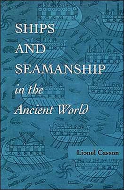Ships and Seamanship in the Ancient World, Paperback / softback Book