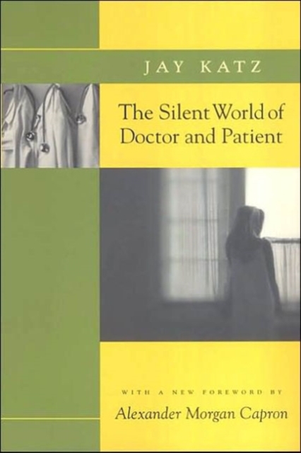 The Silent World of Doctor and Patient, Paperback / softback Book