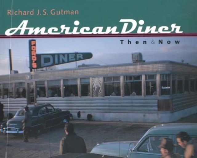 American Diner Then and Now, Paperback / softback Book
