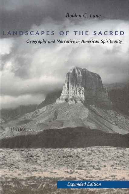 Landscapes of the Sacred : Geography and Narrative in American Spirituality, Paperback / softback Book
