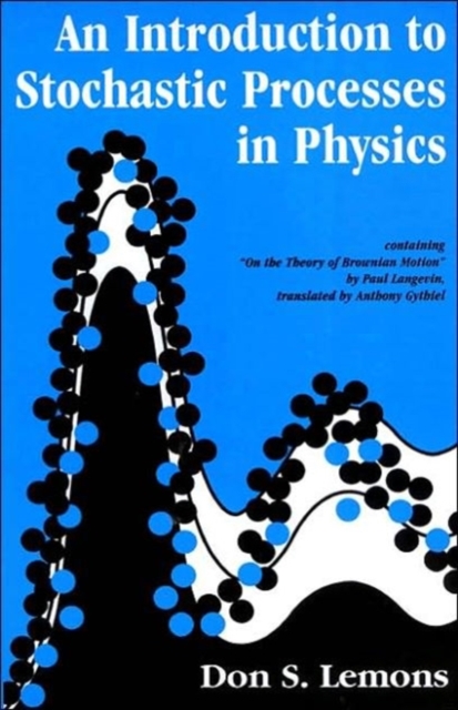 An Introduction to Stochastic Processes in Physics, Paperback / softback Book