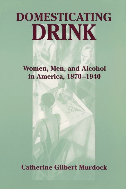 Domesticating Drink:, Paperback / softback Book