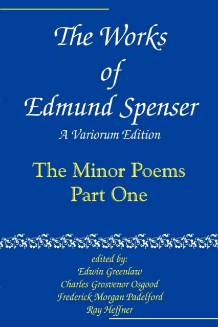 The Works of Edmund Spenser : A Variorum Edition, Paperback / softback Book