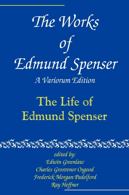 The Works of Edmund Spenser : A Variorum Edition, Paperback / softback Book